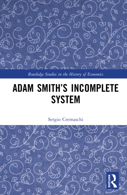 Adam Smith’s Incomplete System
