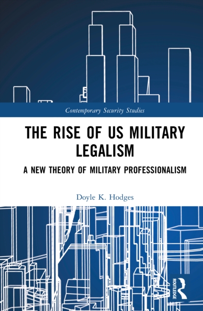 The Rise of US Military Legalism