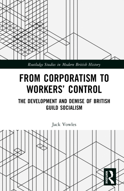 From Corporatism to Workers’ Control
