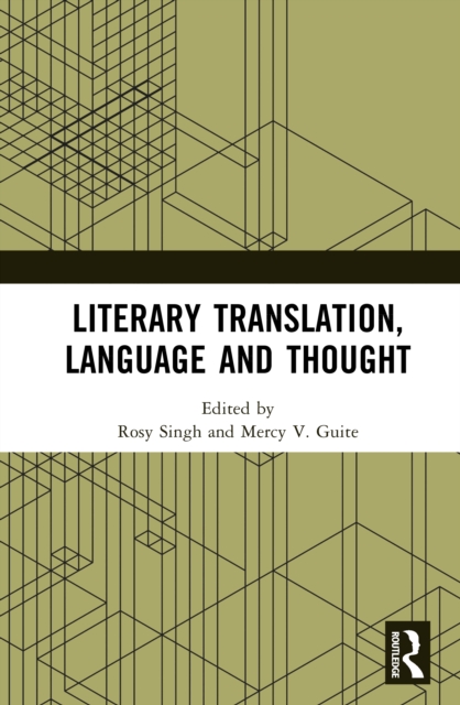 Literary Translation, Language and Thought