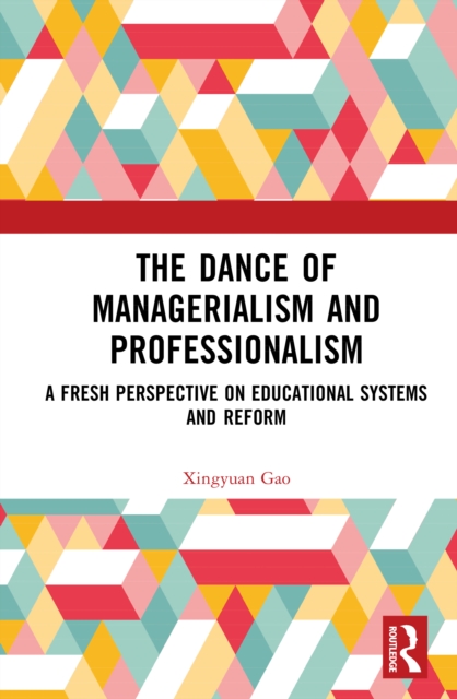 The Dance of Managerialism and Professionalism