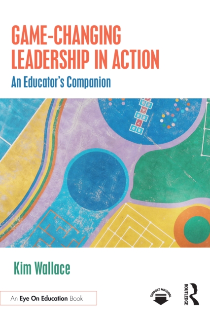 Game–Changing Leadership in Action