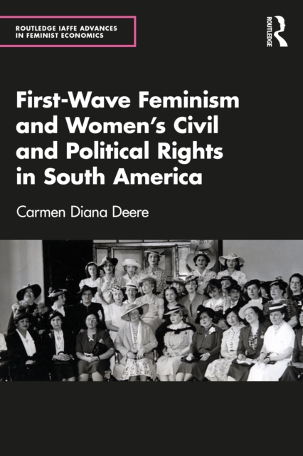 First-Wave Feminism and Women’s Civil and Political Rights in South America