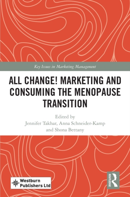 All Change! Marketing and Consuming the Menopause Transition