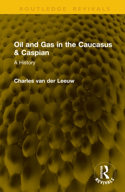 Oil and Gas in the Caucasus & Caspian