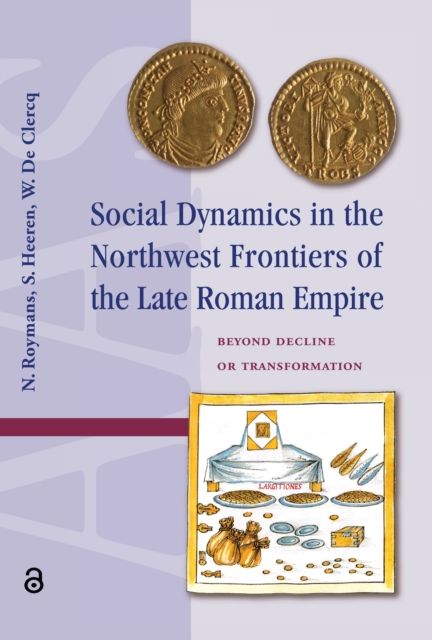 Social Dynamics in the Northwest Frontiers of the Late Roman Empire