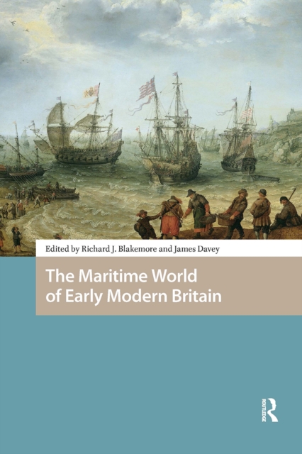 The Maritime World of Early Modern Britain