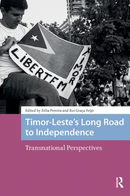 Timor-Leste’s Long Road to Independence