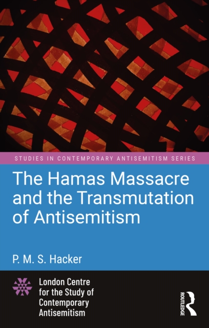 The Hamas Massacre and the Transmutation of Antisemitism