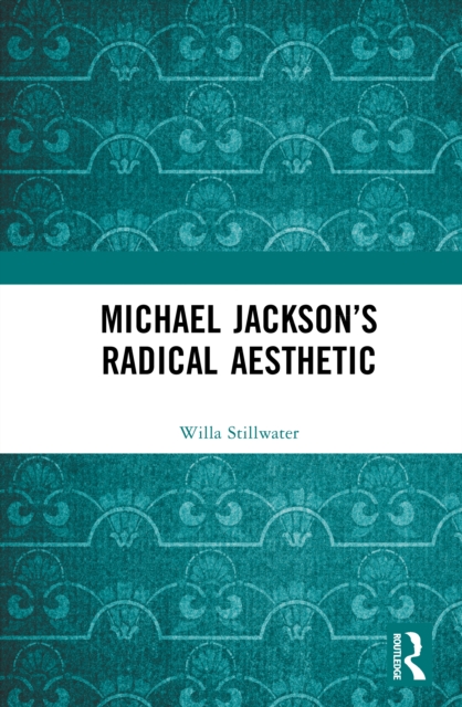 Michael Jackson’s Radical Aesthetic
