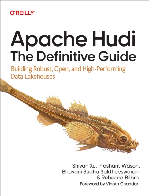Apache Hudi - The Definitive Guide