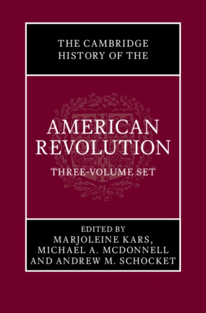 The Cambridge History of the American Revolution 3 Volume Hardback Set