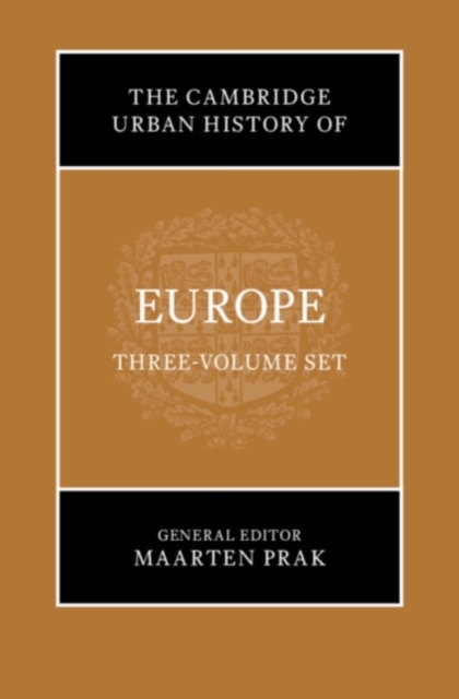 The Cambridge Urban History of Europe 3 Volumes Hardback Set
