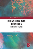 India’s Himalayan Frontiers