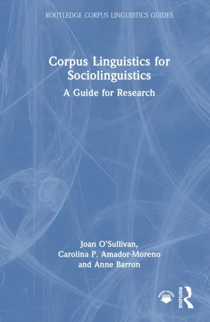 Corpus Linguistics for Sociolinguistics