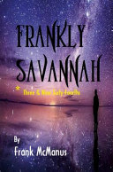 Frankly Savannah *Three and Nine Sixty-Fourths