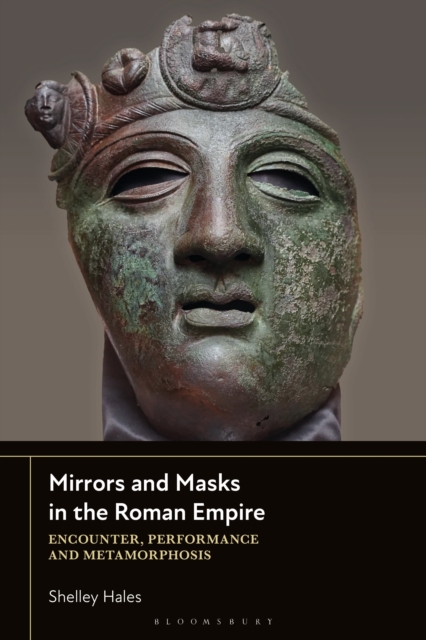 Mirrors and Masks in the Roman Empire