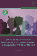 Teachers as Curriculum Designers for Transcultural Communicative Competence