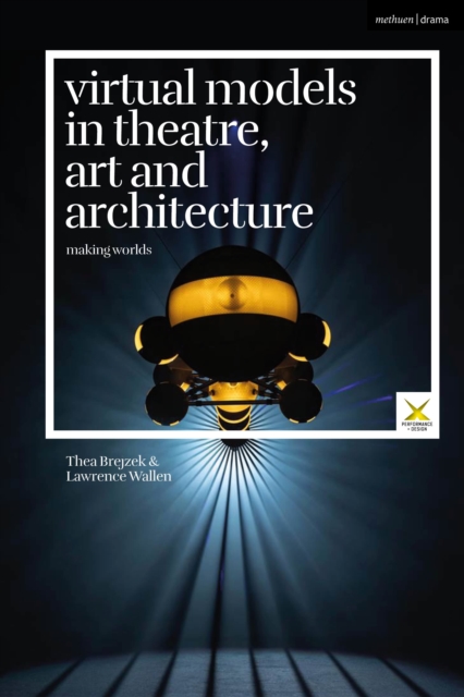 Virtual Models in Theatre, Art and Architecture