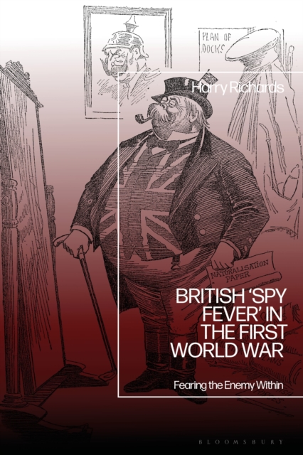 British ‘Spy Fever’ in the First World War