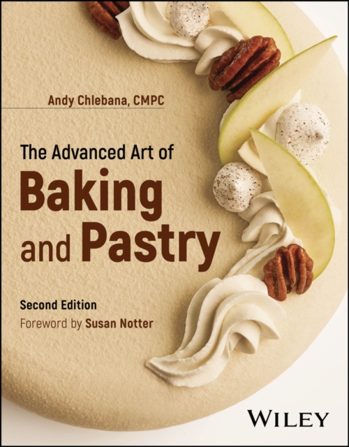 The Advanced Art of Baking and Pastry