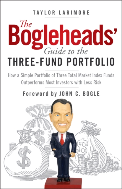 The Bogleheads' Guide to the Three-Fund Portfolio