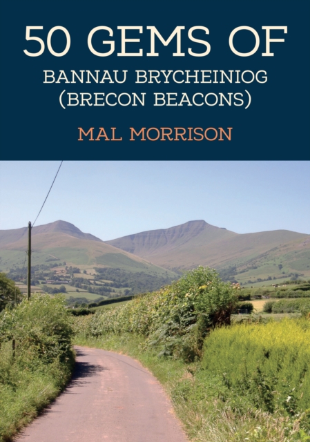 50 Gems of the Bannau Brycheiniog (Brecon Beacons)