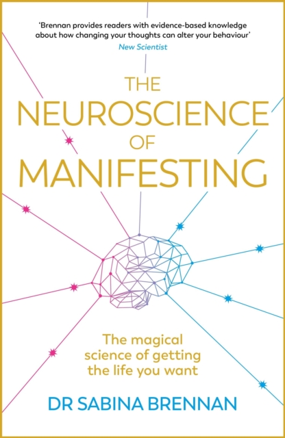 The Neuroscience of Manifesting