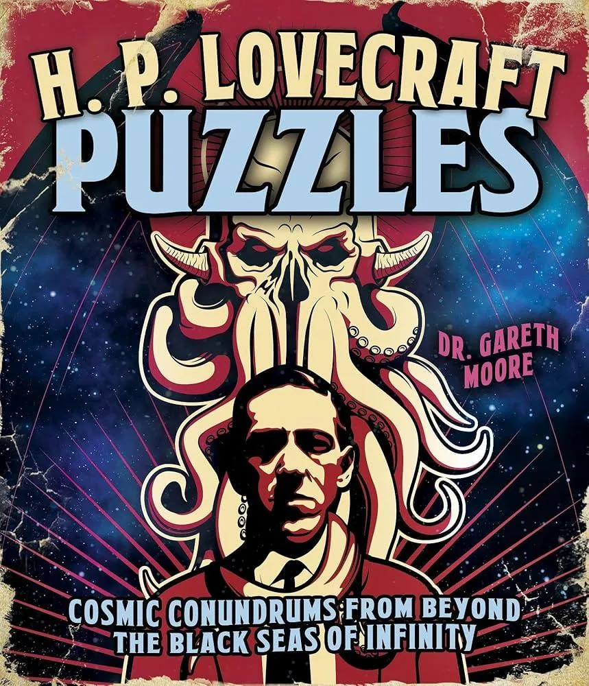 H. P. Lovecraft Puzzles : Cosmic Conundrums from Beyond the Black Seas of Infinity