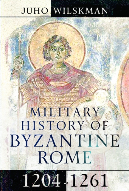 Military History of Byzantine Rome, 1204-1261