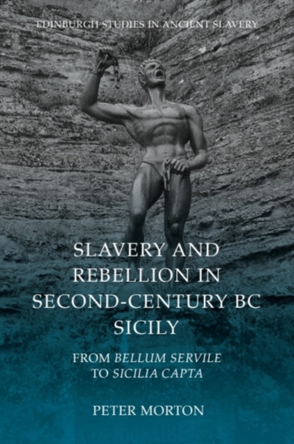 Slavery and Rebellion in Second-Century BC Sicily
