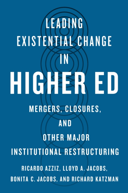 Leading Existential Change in Higher Ed