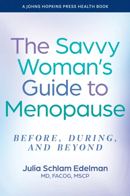 The Savvy Woman's Guide to Menopause