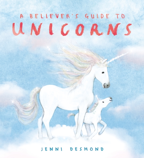A Believer's Guide to Unicorns