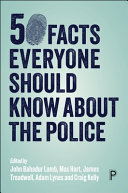 50 Facts Everyone Should Know about the Police