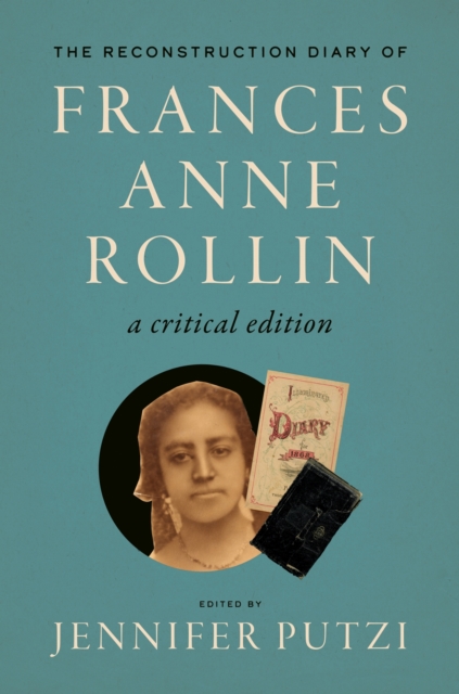 The Reconstruction Diary of Frances Anne Rollin