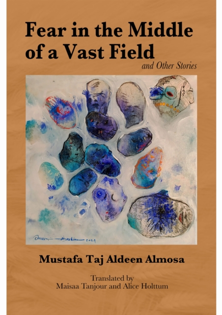 Fear in the Middle of a Vast Field and Other Stories