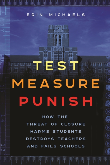 Test, Measure, Punish