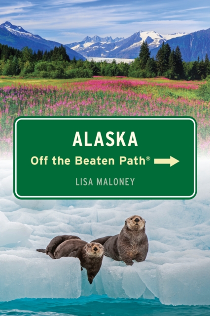 Alaska Off the Beaten Path®