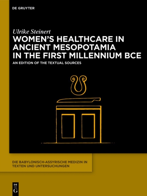 Women’s Healthcare in Ancient Mesopotamia in the First Millennium BCE