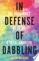 In Defense of Dabbling