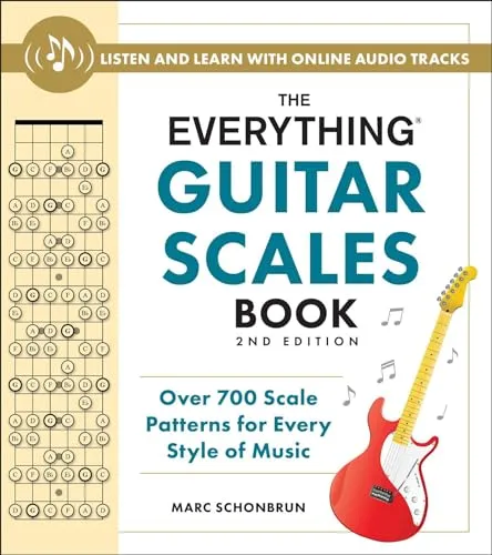 The Everything Guitar Scales Book, 2nd Edition : Over 700 Scale Patterns for Every Style of Music