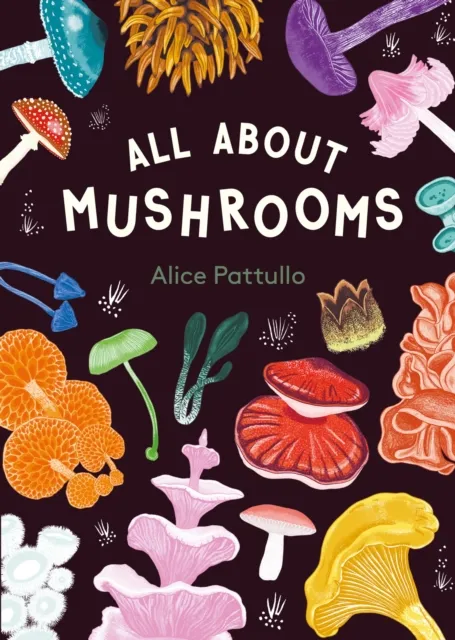 All About Mushrooms