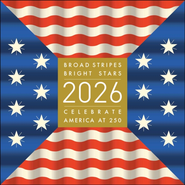 Broad Stripes Bright Stars 2026 Wall Calendar