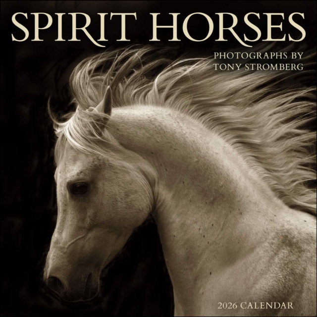Spirit Horses 2026 Wall Calendar by Tony Stromberg