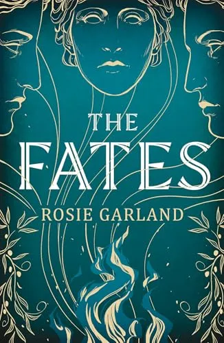 The Fates : A spellbindingly original mythical retelling for fans of CIRCE and ARIADNE