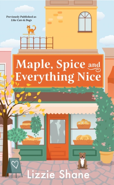 Maple, Spice, & Everything Nice (previously published as Like Cats & Dogs)