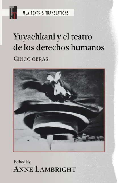 Yuyachkani Y El Teatro De Los Derechos Humanos