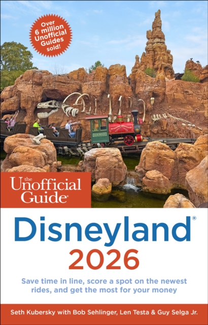 The Unofficial Guide to Disneyland 2026
