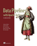 Data Pipelines with Apache Airflow, Second Edition
